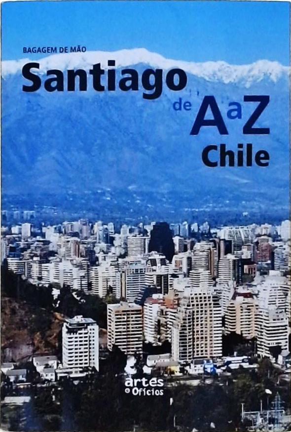 Bagagem De Mão Santiago De A a Z - Chile (2009)