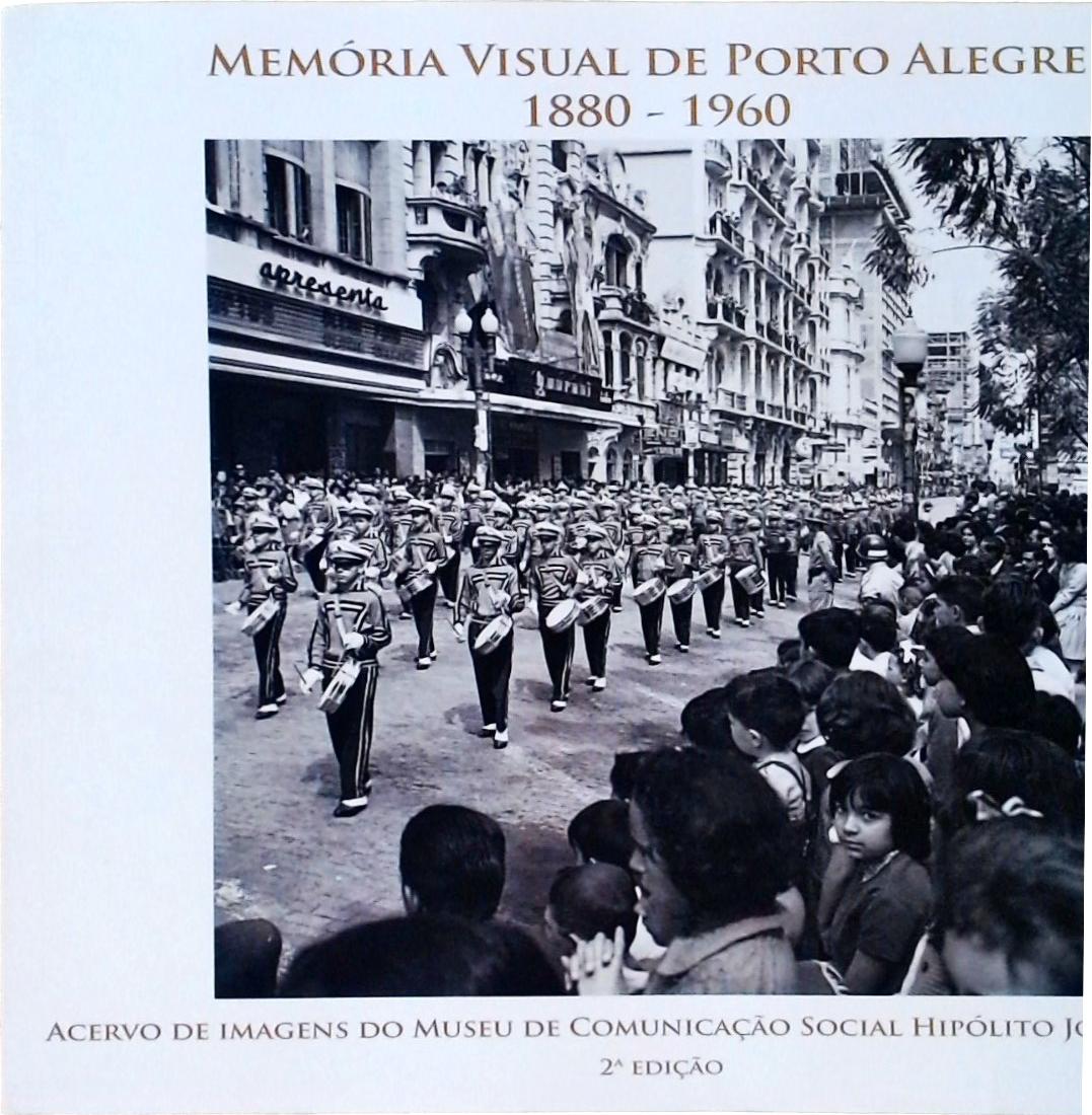 Memória Visual De Porto Alegre 1880-1960