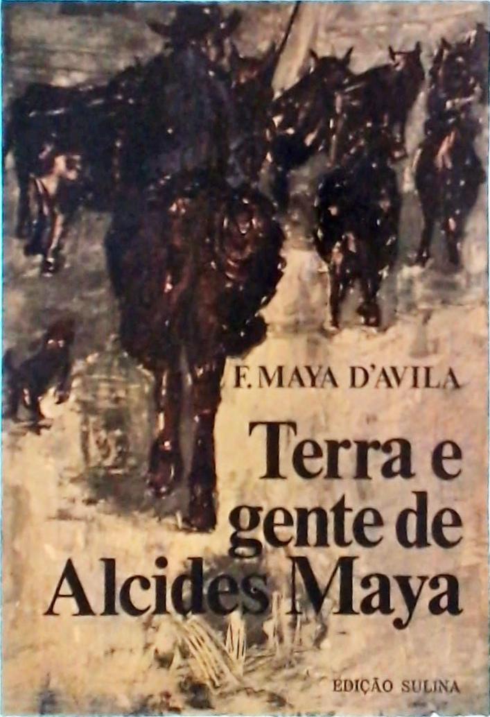 Terra e Gente de Alcides Maya