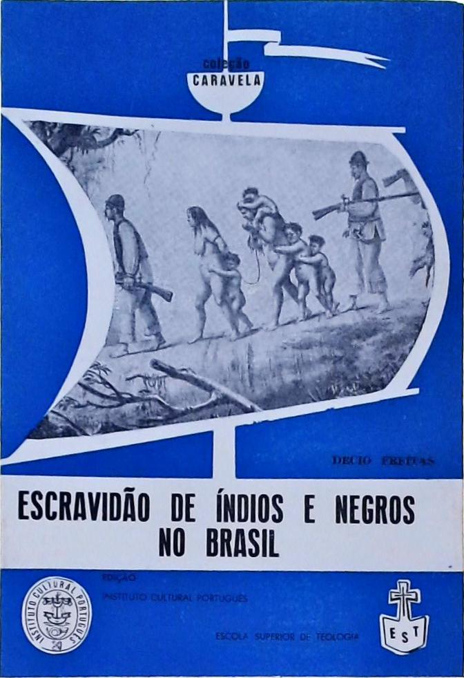 Escravidão de Índios e Negros no Brasil