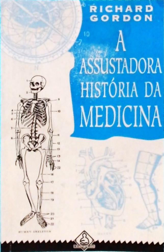 A Assustadora História da Medicina