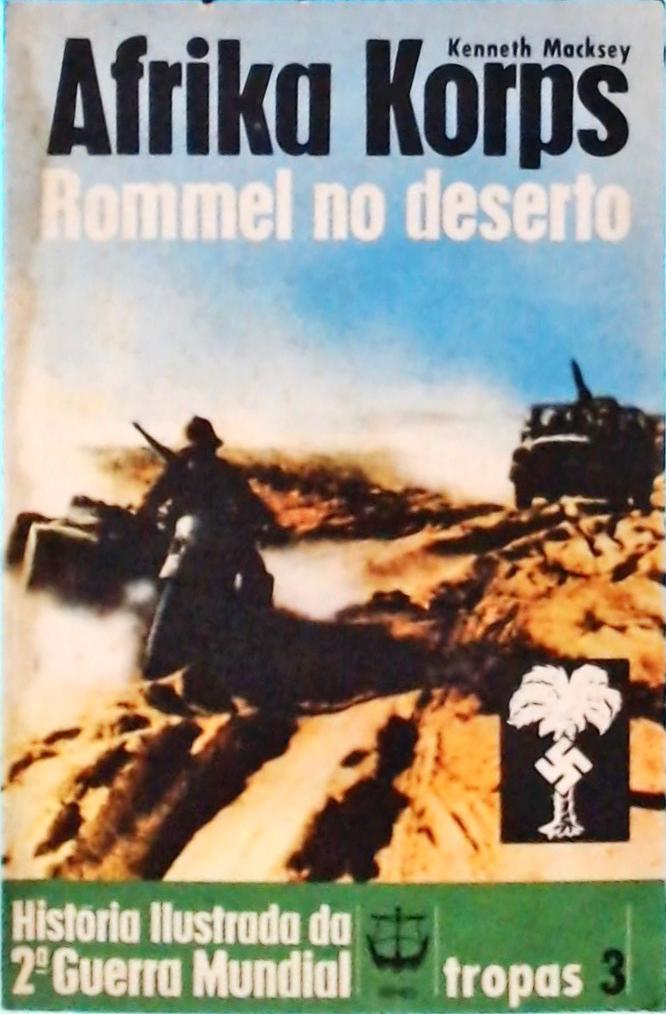 Afrika Korps: Rommel No Deserto