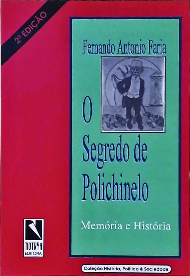 O Segredo de Polichinelo - Memória e História