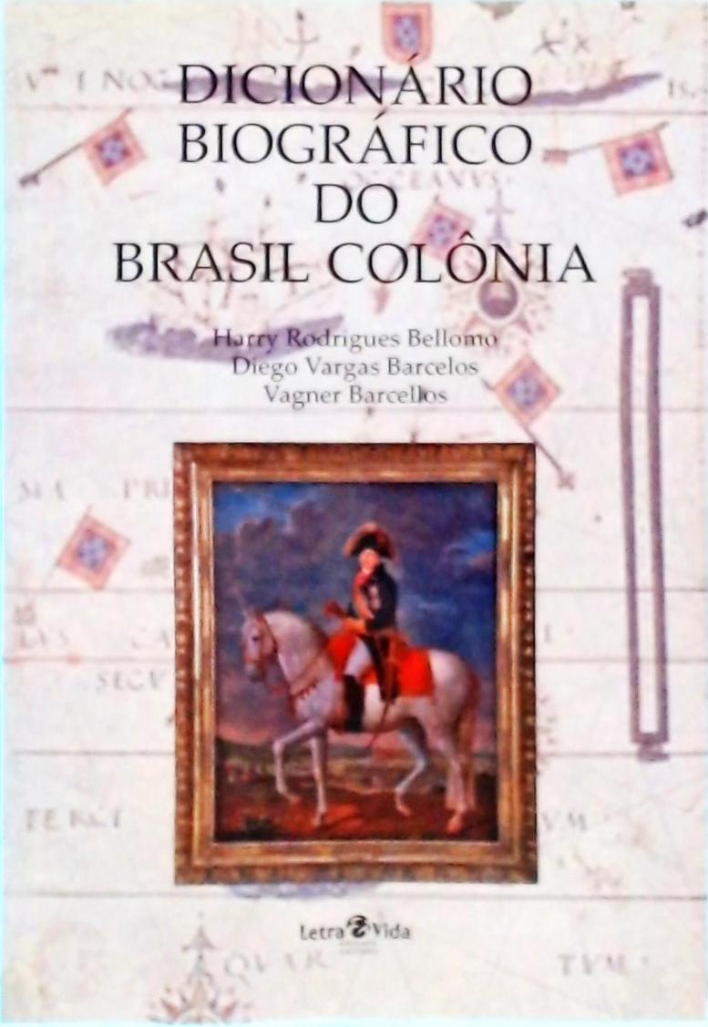 Dicionário Biográfico Do Brasil Colônia