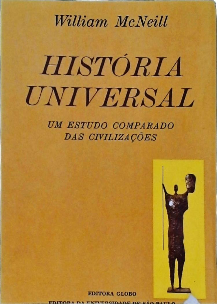 História Universal - Um Estudo Comparado das Civilizações