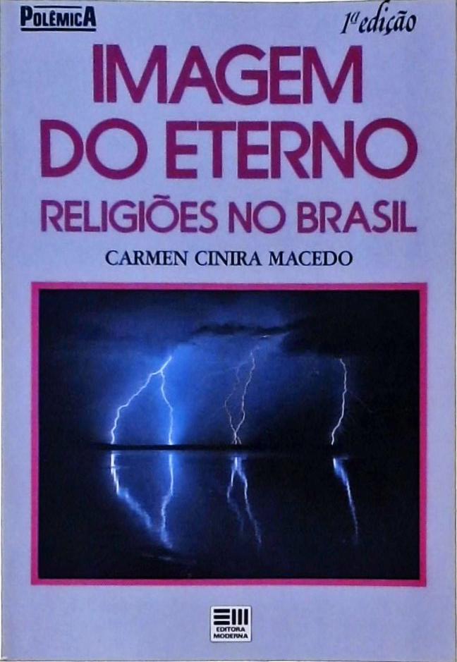 Imagem do Eterno - Religiões no Brasil