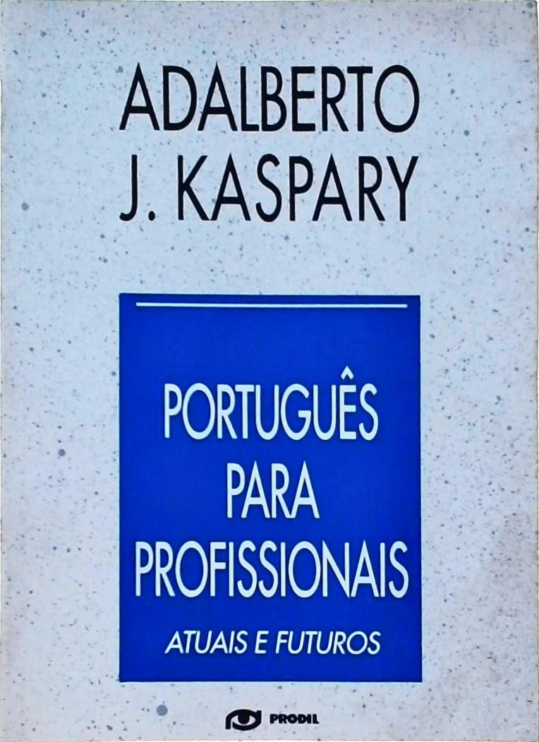 Portugues Para Profissionais - Atuais e Futuros