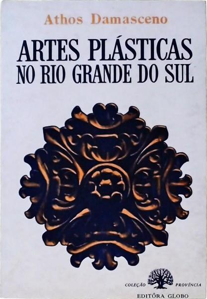 Artes Plásticas No Rio Grande Do Sul 1755-1900