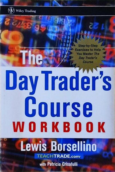 The Day Trader's Course Workbook