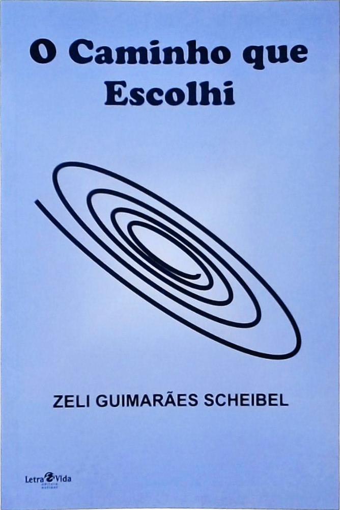 O Caminho Que Escolhi