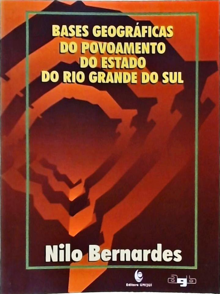 Bases Geográficas Do Povoamento Do Estado Do Rio Grande Do Sul