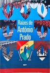 Raízes De Antônio Prado