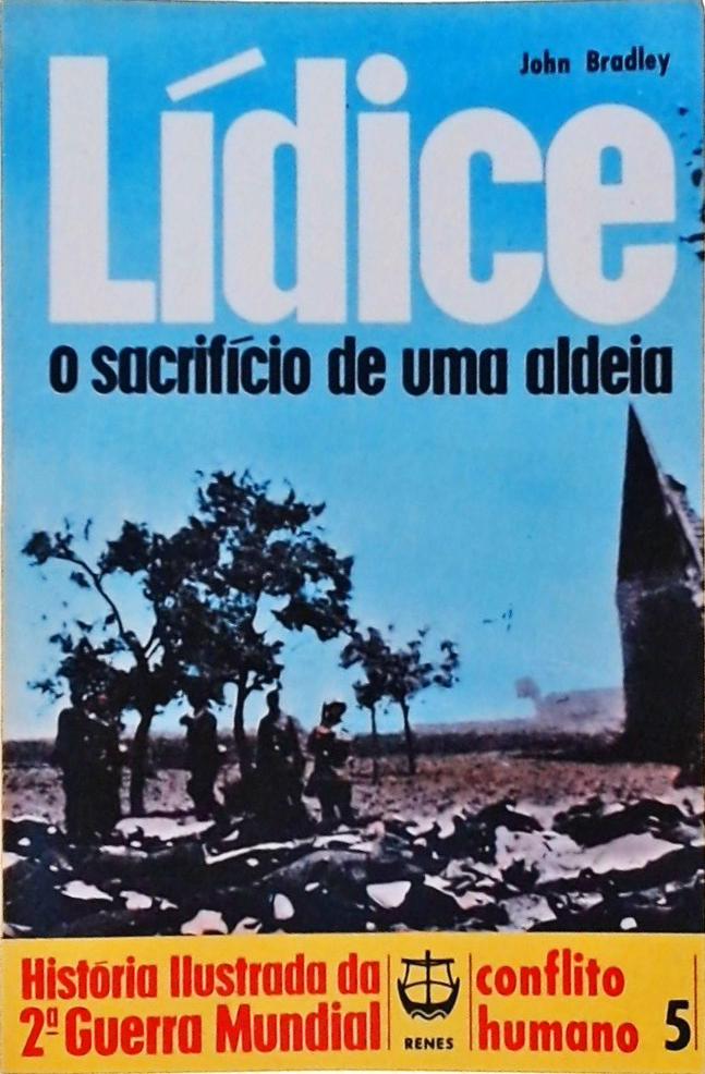 Lídice - O Sacrifício De Uma Aldeia