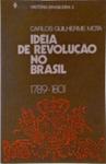 Ideia De Revolução No Brasil 1789-1801