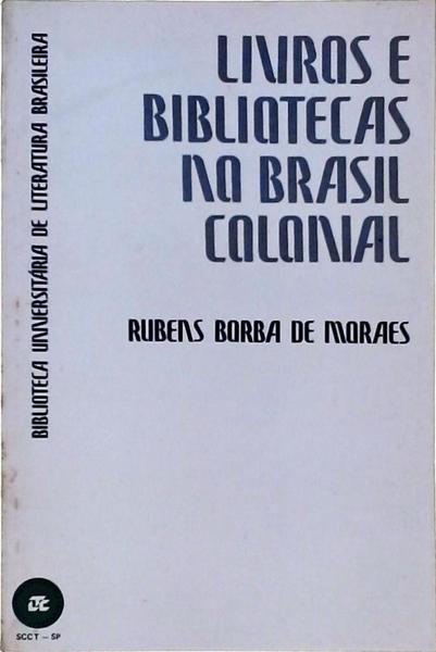Livros E Bibliotecas No Brasil Colonial