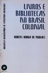 Livros E Bibliotecas No Brasil Colonial