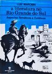 A Literatura No Rio Grande Do Sul: Aspectos Temáticos E Estéticos