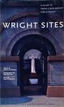 Wright Sites: A Guide To Frank Lloyd Wright Public Places