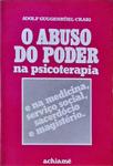 O Abuso Do Poder Na Psicoterapia E Na Medicina, Serviço Social, Sacerdócio E Magistério