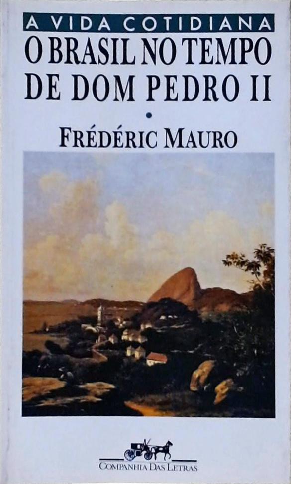 O Brasil No Tempo De Dom Pedro II