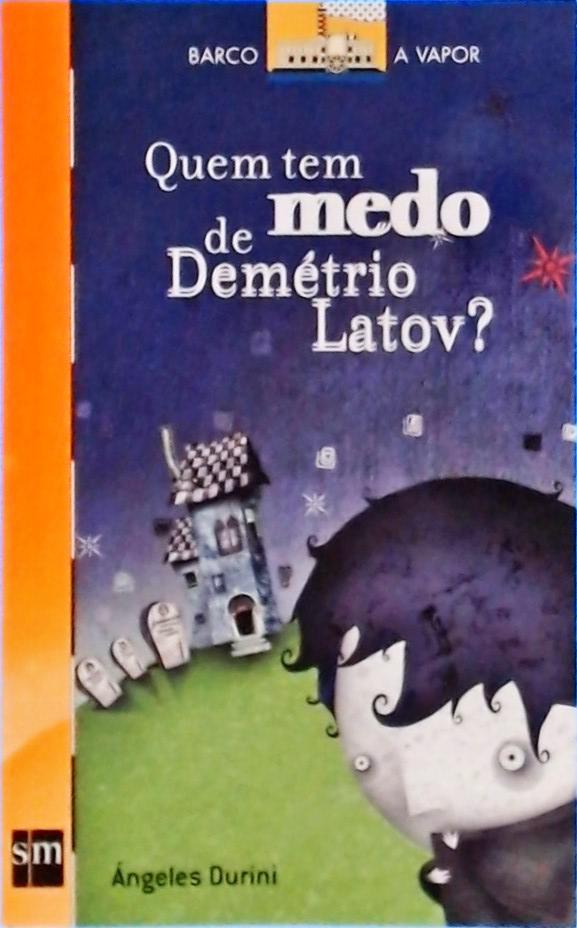 Quem Tem Medo De Demétrio Latov?