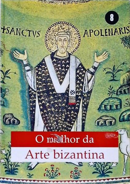 O Melhor Da Arte Bizantina