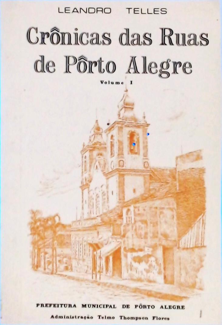 Crônicas Das Ruas De Porto Alegre Vol 1