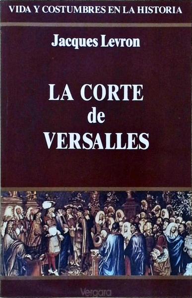 La Corte De Versalles