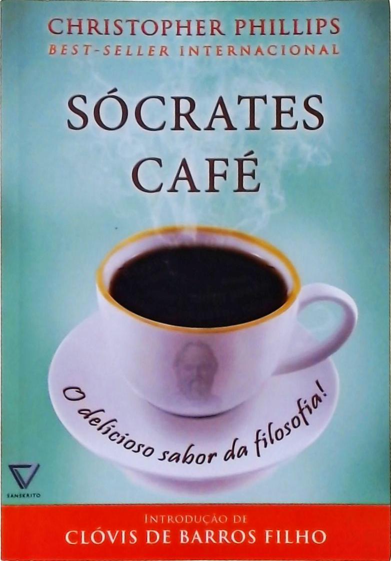 Sócrates Café - O Delicioso Sabor Da Filosofia!