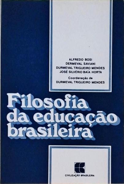 Filosofia Da Educação Brasileira