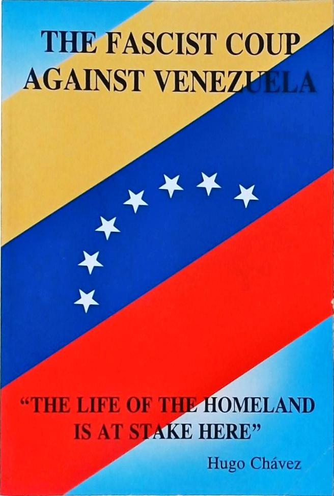 The Fascist Coup Against Venezuela