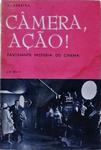 Câmera, Ação! Fascinante História Do Cinema