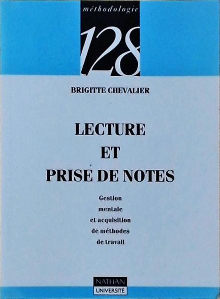 Lecture Et Prise De Notes: Gestion Mentale At Acquisition De Méthodes De Travail