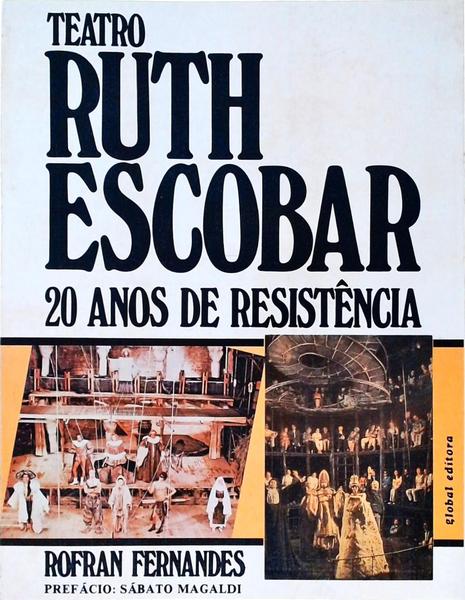 Teatro Ruth Escobar 20 Anos De Resistência