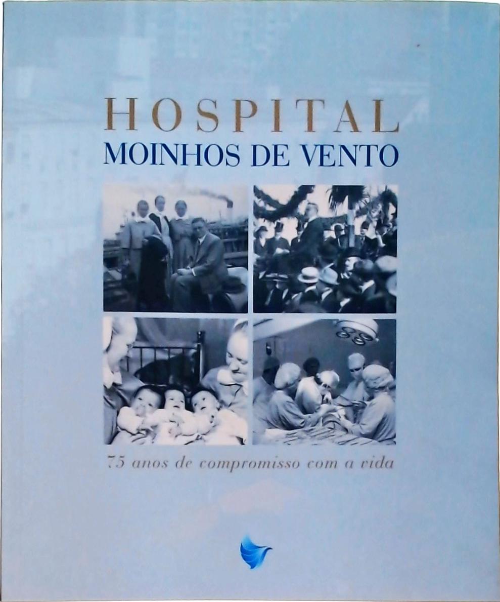Hospital Moinhos de Vento - 75 Anos de compromisso com a vida