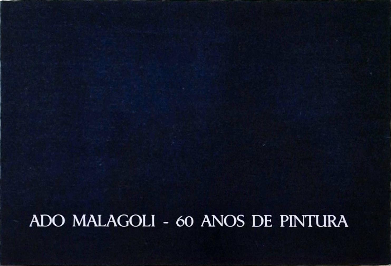 Ado Malagoli - 60 Anos De Pintura