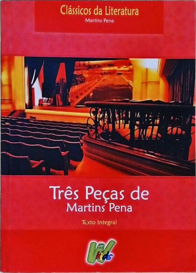 Três Peças De Martins Pena (Quem Casa, Quer Casa - Os Dois, Ou O Inglês Maquinista - Juiz De Paz Da