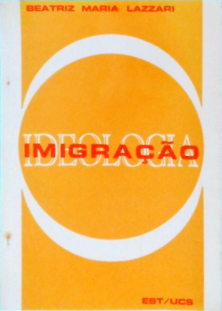 Imigração E Ideologia