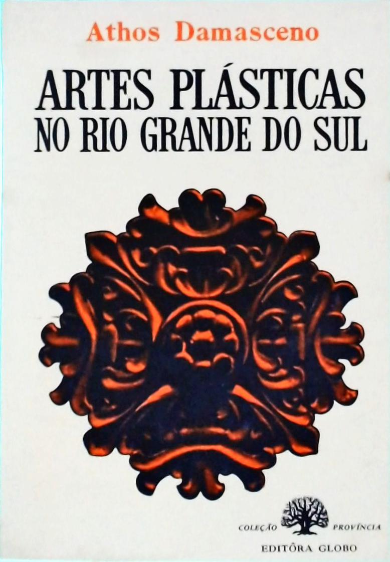 Artes Plásticas No Rio Grande Do Sul 1755-1900