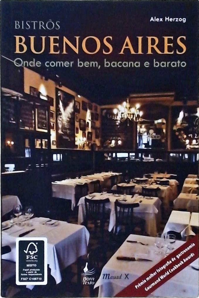 Bistrôs Buenos Aires - Onde Comer Bem, Bacana E Barato (2010)