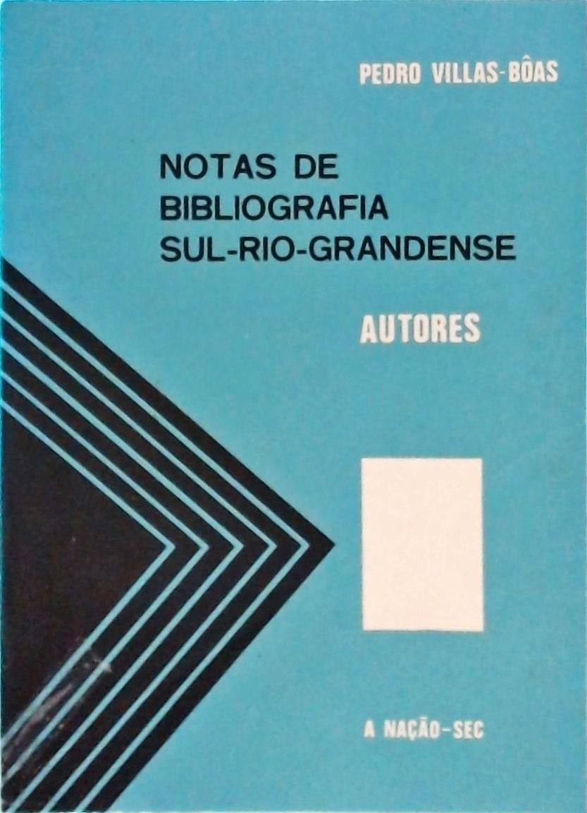 Notas De Bibliografia Sul-Rio-Grandense