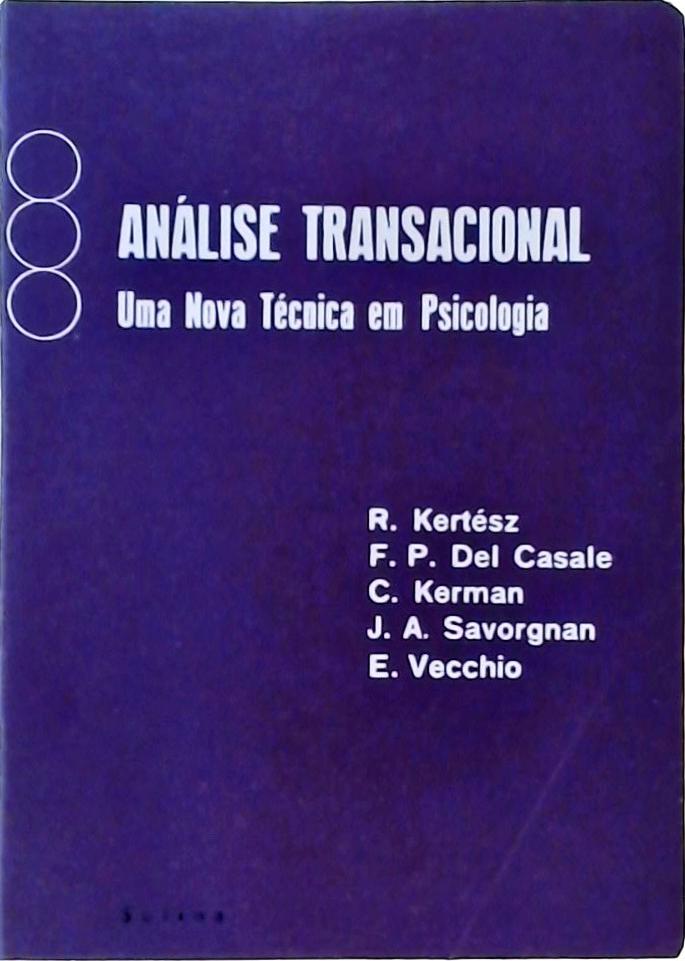 Análise Transacional - Uma Nova Técnica em Psicologia