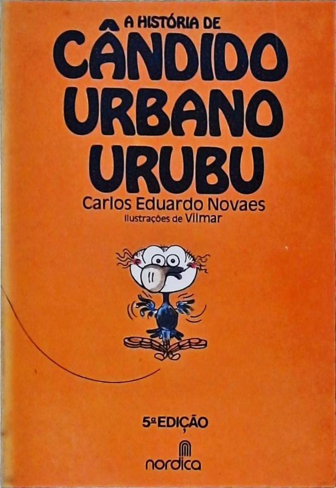 A História De Cândido Urbano Urubu