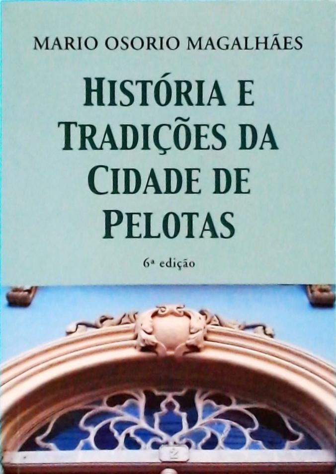 História E Tradições Da Cidade De Pelotas