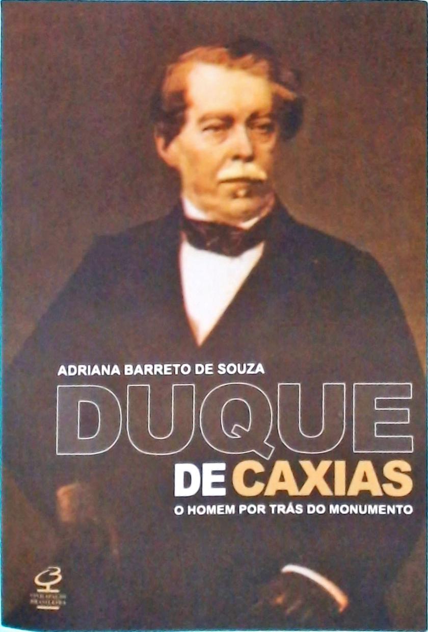 Duque De Caxias: O Homem Por Trás Do Monumento