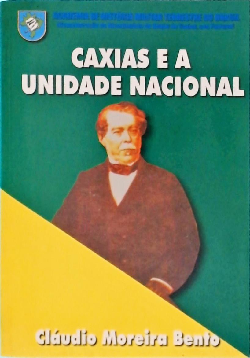 Caxias E A Unidade Nacional (Autógrafo)