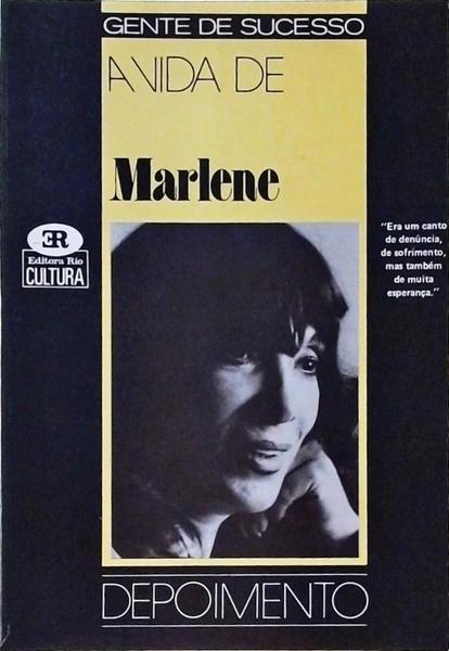 A Vida De Marlene: Depoimento