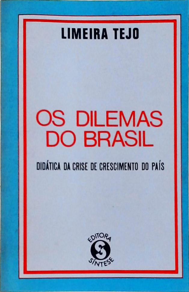 Os Dilemas do Brasil, Didática da Crise de Crescimento do País - Autógrafo