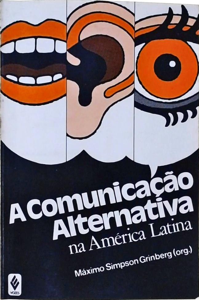 A Comunicação Alternativa Na América Latina