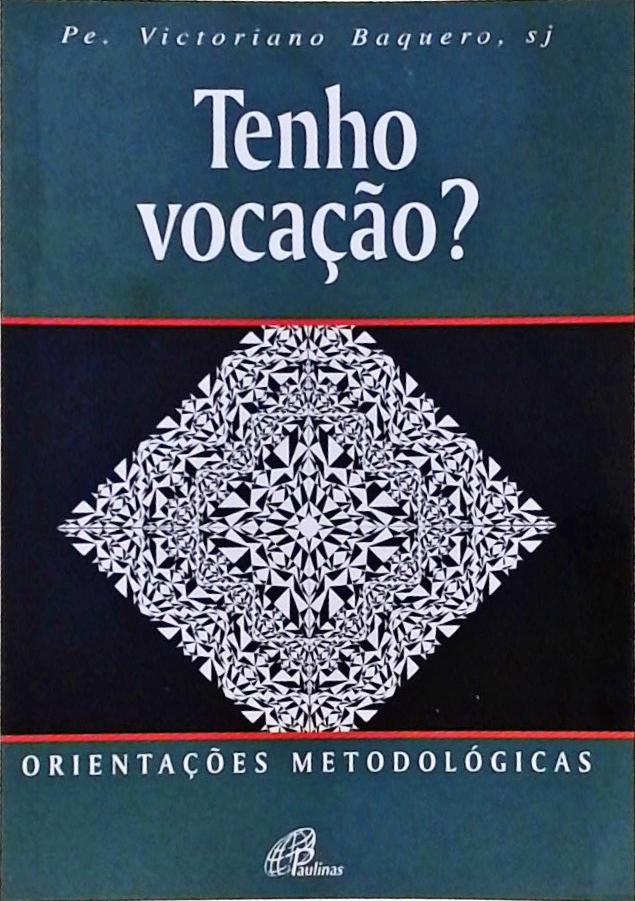 Tenho Vocação? Orientações Metodológicas